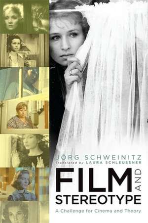 Film and Stereotype – A Challenge for Cinema and Theory de Jorg Schweinitz