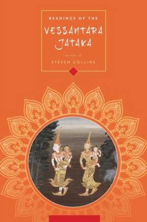 Readings of the Vessantara Jataka de Steven Collins