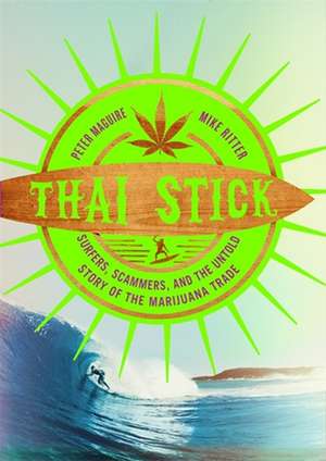 Thai Stick de Peter Maguire