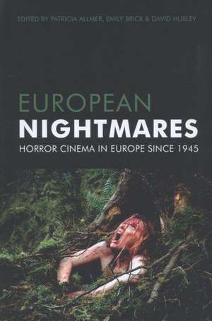 European Nightmares – Horror Cinema in Europe Since 1945 de Patricia Allmer