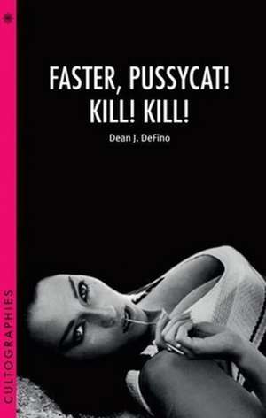 Faster, Pussycat! Kill! Kill! de Dean DeFino