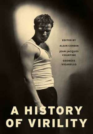 A History of Virility de Alain Corbin