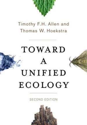 Toward a Unified Ecology 2e de Timothy Allen