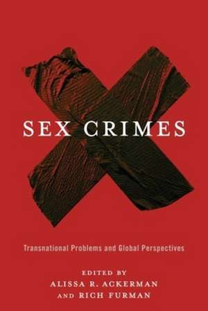 Sex Crimes – Transnational Problems and Global Perspectives de Alissa Ackerman