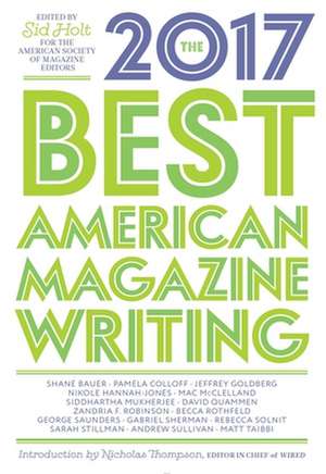 The Best American Magazine Writing 2017 de Sid Holt