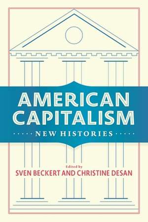 American Capitalism – New Histories de Sven Beckert