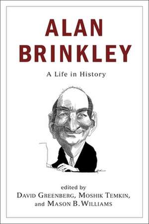 Alan Brinkley – A Life in History de David Greenberg