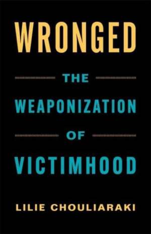 Wronged de Lilie Chouliaraki