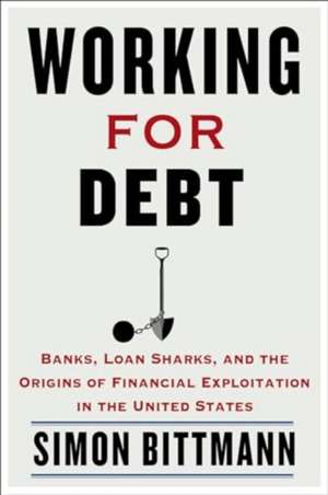 Bittmann, S: Working for Debt de Simon Bittmann