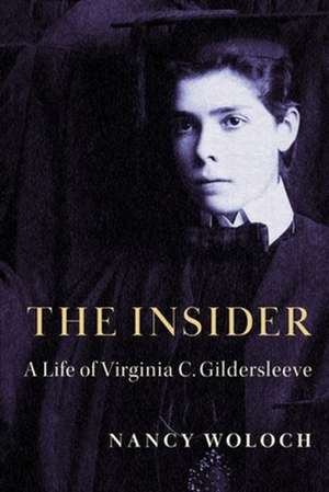 The Insider – A Life of Virginia C. Gildersleeve de Nancy Woloch