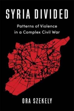 Syria Divided de Ora Szekely