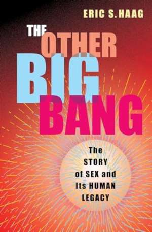 The Other Big Bang de Eric S. Haag