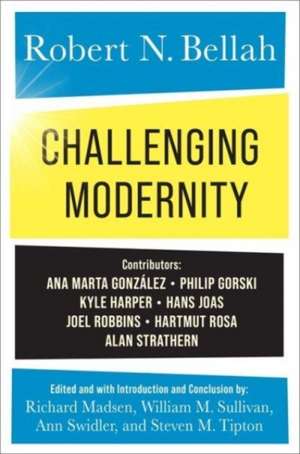 Challenging Modernity de Robert N. Bellah