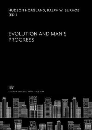 Evolution and Man'S Progress de Hudson Hoagland