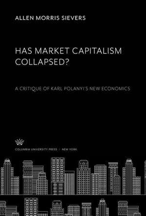 Has Market Capitalism Collapsed? de Allen Morris Sievers