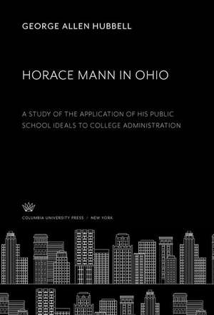 Horace Mann in Ohio de George Allen Hubbell