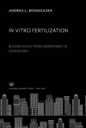 In Vitro Fertilization de Andrea L. Bonnicksen