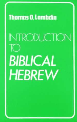 Introduction to Biblical Hebrew de Thomas O. Lambdin