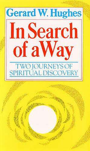 In Search of the Way de Gerard W. Hughes