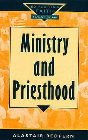 Ministry and Priesthood de Alastair Redfern