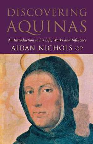 Discovering Aquinas de Aidan Nichols