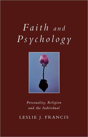 Faith and Psychology de Revd Francis, Leslie J.