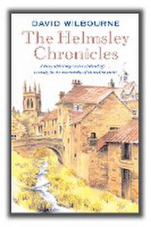 The Helmsley Chronicles de David Wilbourne