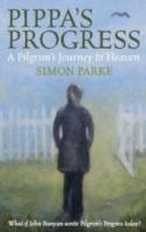 Pippa's Progress de Simon Parke