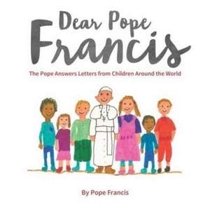 Dear Pope Francis de Pope Francis