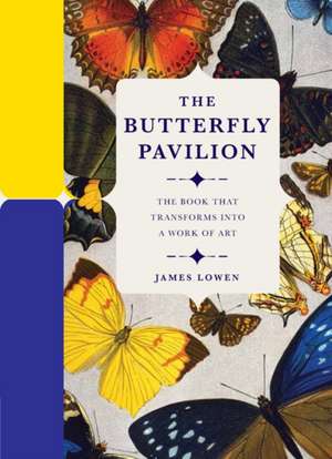 The Butterfly Pavilion de James Lowen