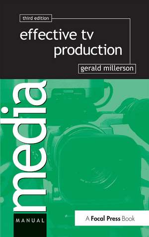 Effective TV Production de Gerald Millerson