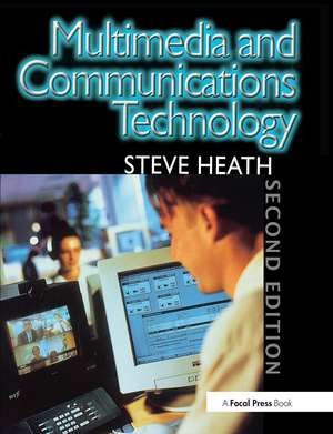 Multimedia and Communications Technology de Steve Heath