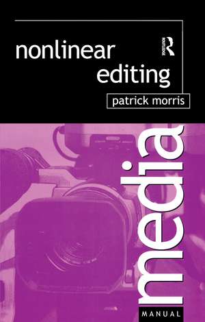 Nonlinear Editing de Patrick Morris