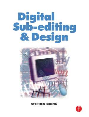 Digital Sub-Editing and Design de Stephen Quinn