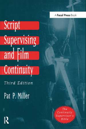 Script Supervising and Film Continuity de Pat P Miller