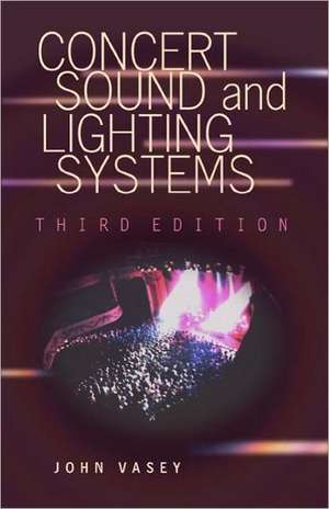 Concert Sound and Lighting Systems de John Vasey