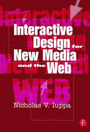 Interactive Design for New Media and the Web de Nick Iuppa