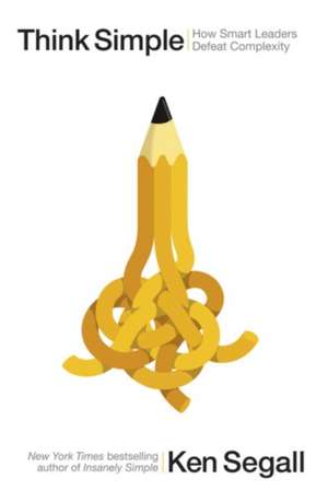 Segall, K: Think Simple