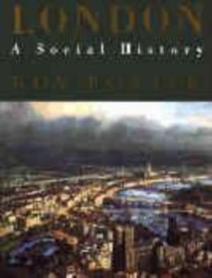 London: A Social History de Roy Porter