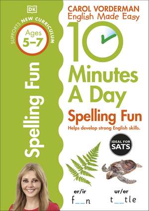 10 Minutes A Day Spelling Fun, Ages 5-7 (Key Stage 1): Supports the National Curriculum, Helps Develop Strong English Skills de Carol Vorderman