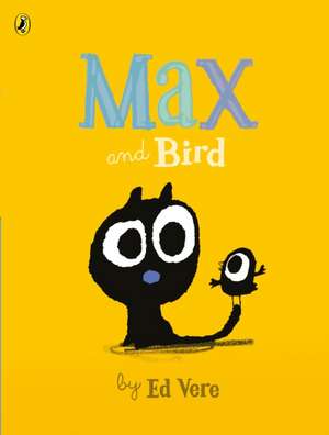 Max and Bird de Ed Vere