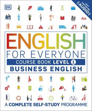 English for Everyone Business English Course Book Level 1: A Complete Self-Study Programme de DK