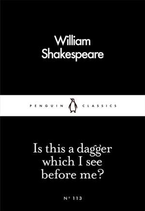 Is This a Dagger Which I See Before Me? de William Shakespeare