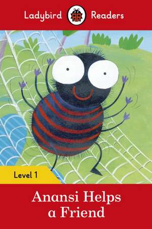 Anansi Helps a Friend – Ladybird Readers Level 1 de Ladybird