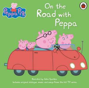 Peppa Pig: On the Road with Peppa de Peppa Pig