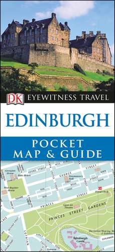 DK Eyewitness Edinburgh Pocket Map and Guide de DK Eyewitness