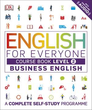 English for Everyone Business English Course Book Level 2: A Complete Self-Study Programme de DK