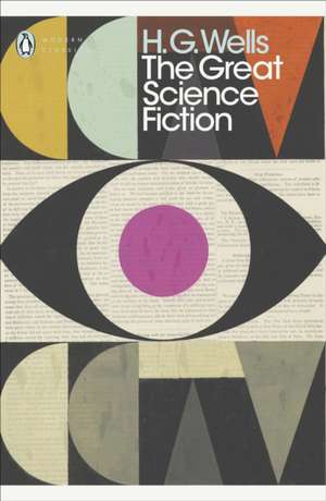 The Great Science Fiction: The Time Machine, The Island of Doctor Moreau, The Invisible Man, The War of the Worlds, Short Stories de H. G. Wells