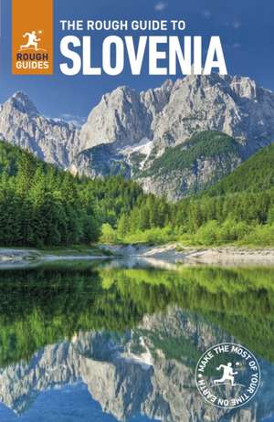 The Rough Guide to Slovenia de Rough Guides