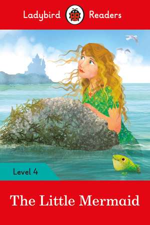 The Little Mermaid - Ladybird Readers Level 4 de Ladybird